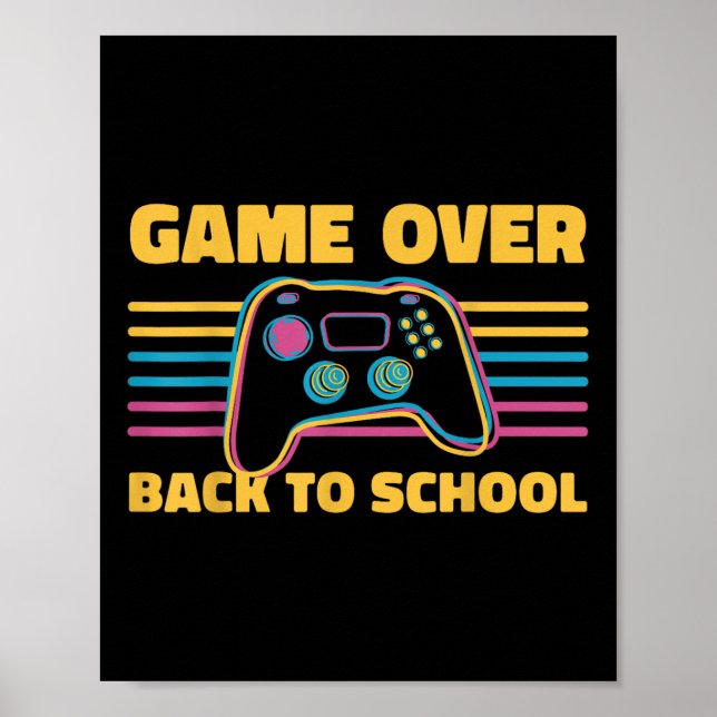 Póster Funny Game Over Back To School For Teacher Student (Frente)