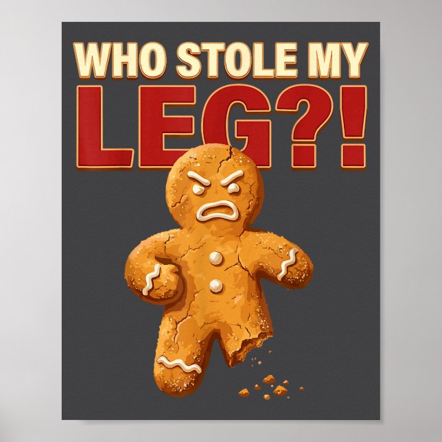 Póster Funny Gingerbread Pun Cookies Who Stole My Leg Coo (Frente)