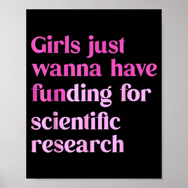 Póster Funny Girls Just W Have Funding For Scientific Wom (Frente)