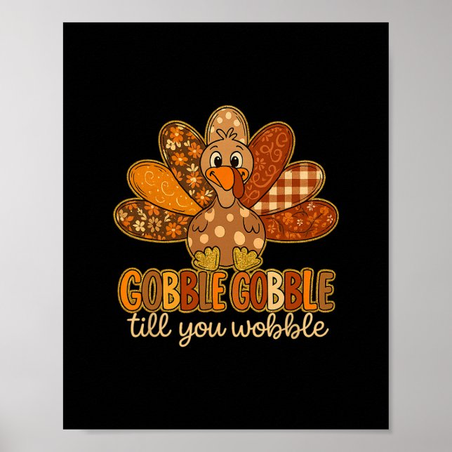 Póster Funny Gobble Till You Wobble Thanksgiving Turkey  (Frente)