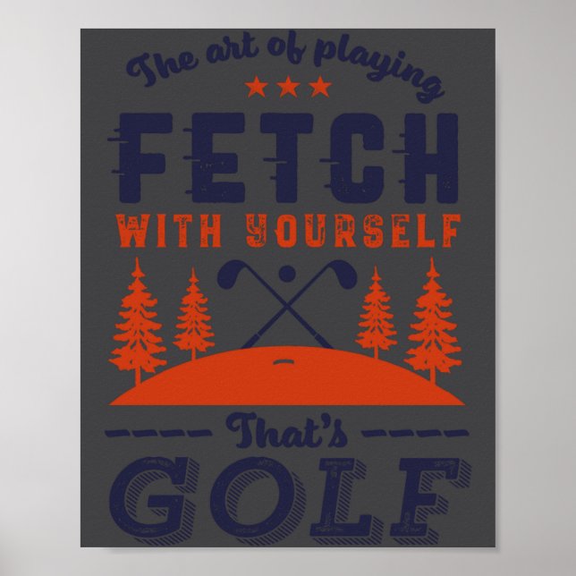Póster Funny Golf Player Quote For Golfers Love Golfing  (Frente)