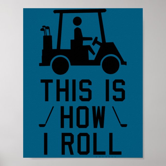 Póster Funny Golf This Is How I Roll Golf Humor Golfing  (Frente)