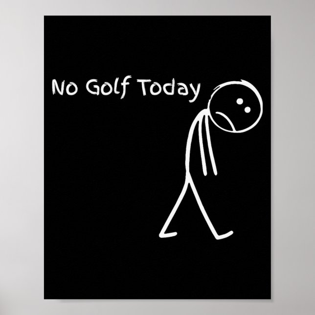 Póster Funny Golfer Golf Lovers Tee - Stick Figure No Gol (Frente)