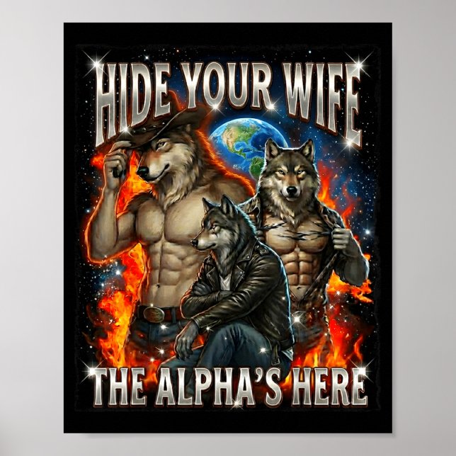 Póster Funny Graphic Tee Hide Your Wife The Alpha Is Here (Frente)