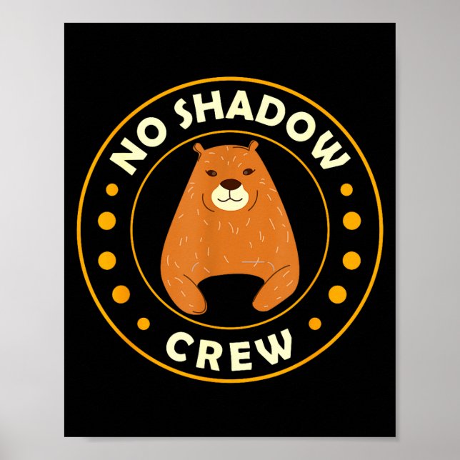 Póster Funny Groundhog No Shadow Crew Groundhog Day  (Frente)