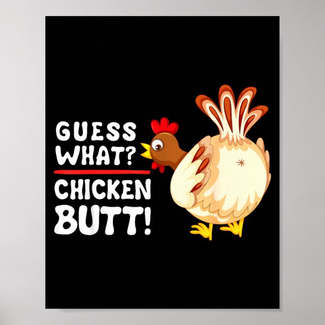 Póster Funny Guess What_ Chicken Butt! Graphic Design  (Frente)