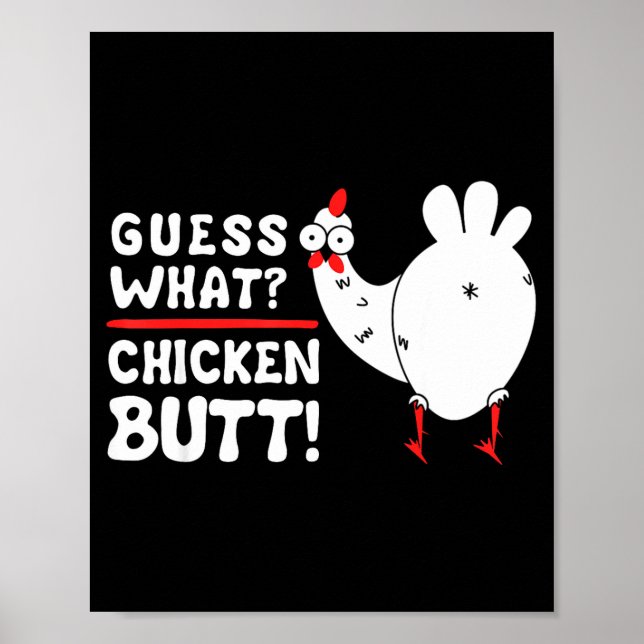 Póster Funny Guess What_ Chicken Butt! Graphic Design  (Frente)