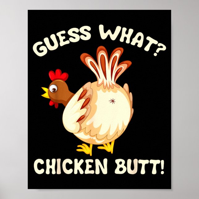Póster Funny Guess What_ Chicken Butt! Graphic Design  (Frente)