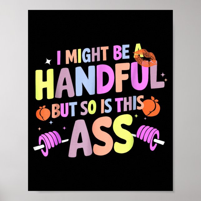 Póster Funny Gym Quote I Might Be A Handful Workout  (Frente)