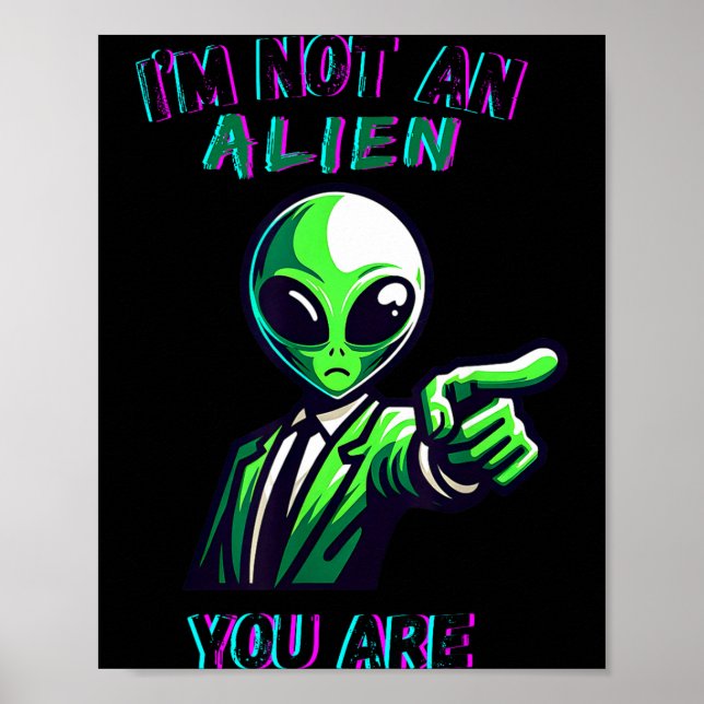 Póster Funny Halloween I'm Not An Alien, You Are  (Frente)