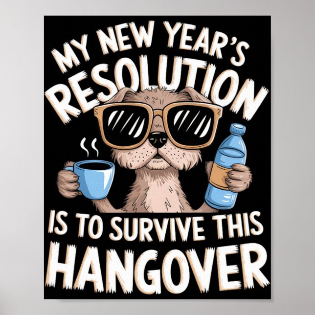 Póster Funny Hangover Survival Dog New Year's Resolution  (Frente)