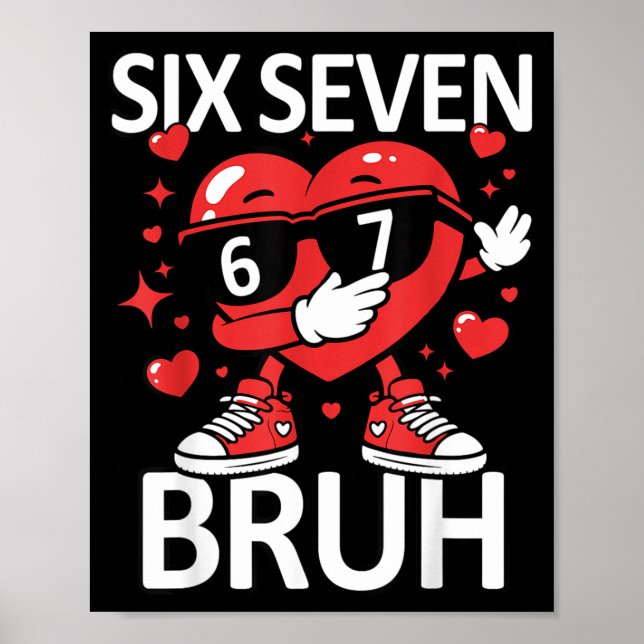 Póster Funny Heart Dab 67 Valentine Bruh Six Seven Meme G (Frente)