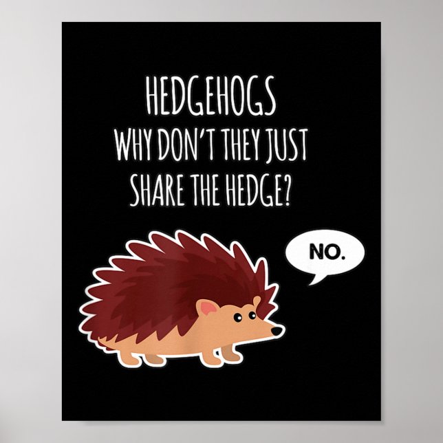 Póster Funny Hedgehogs Why Don't They Just Share The Hedg (Frente)