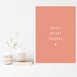 Póster Funny Hello Sweet Cheeks Bathroom Poster