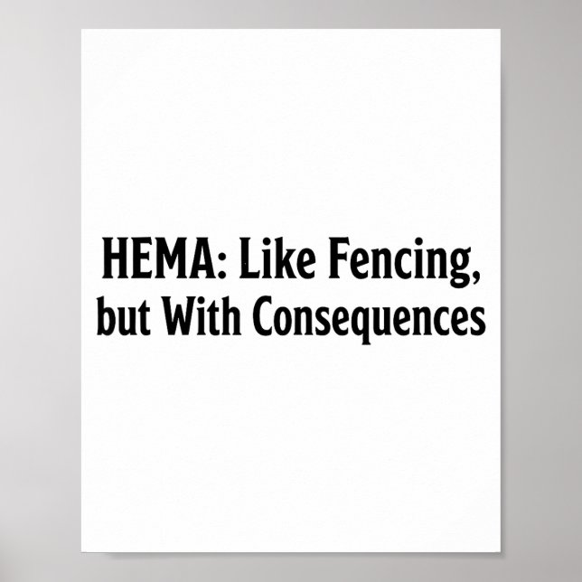 Póster Funny Hema Shirt - Like Fencing But With Consequen (Frente)