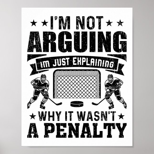 Póster Funny Hockey Player I’m Not Arguing Just Explainin (Frente)