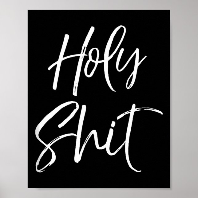 Póster Funny Holy Gag Gift Excitement Quote Saying Holy T (Frente)