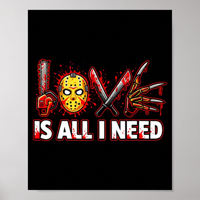 Póster Funny Horror Love Is All I Need Slasher Valentine  (Frente)