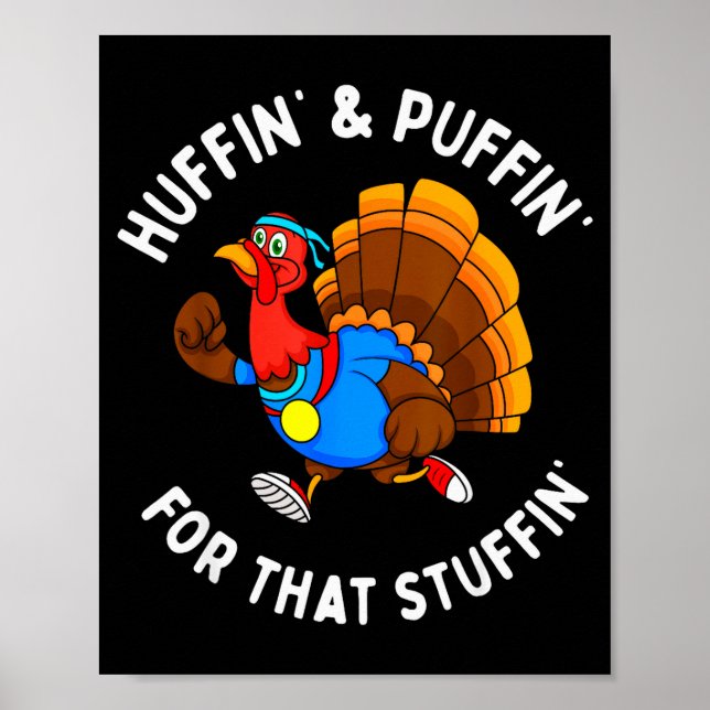 Póster Funny Huffin' For That Stuffin' Turkey Run Trot Th (Frente)