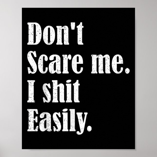 Póster Funny Humor Sarcastic Quote _ Don't E Me I Easily  (Frente)