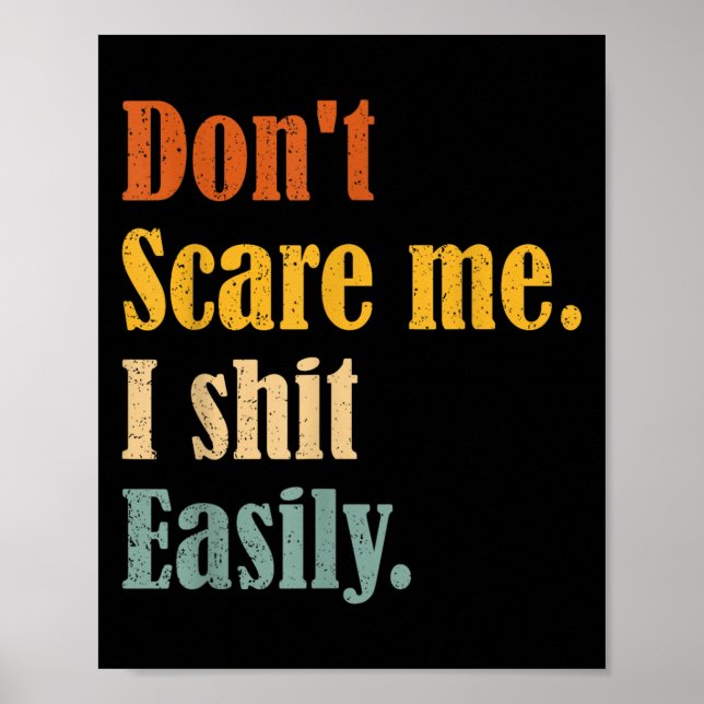 Póster Funny Humor Sarcastic Quote _ Don't E Me I Easily  (Frente)