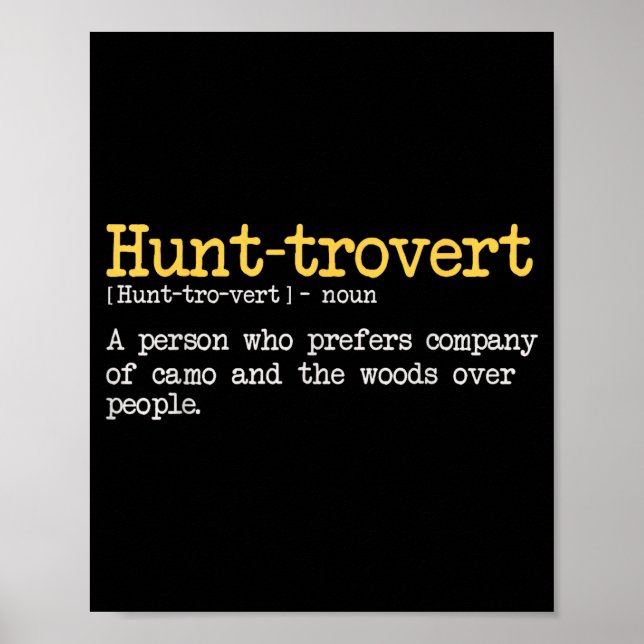 Póster Funny Hunting Quote For Hunters Men Hunt-trovert H (Frente)