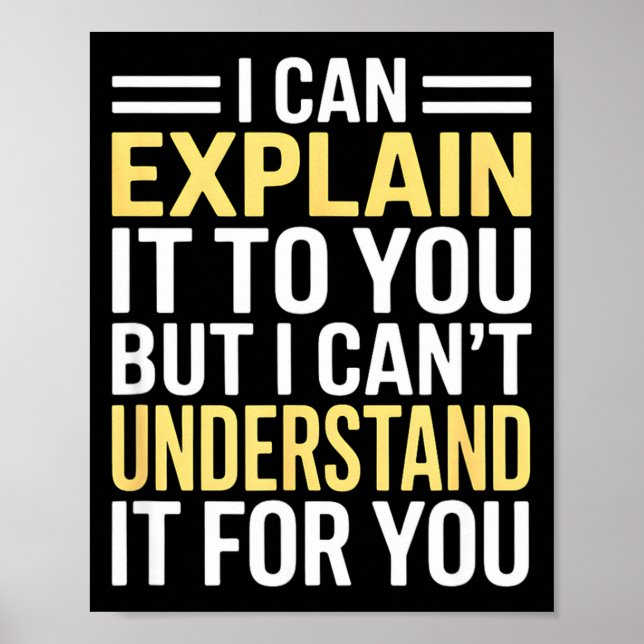Póster Funny I Can’t Explain It To You - Smart Gag Gift  (Frente)