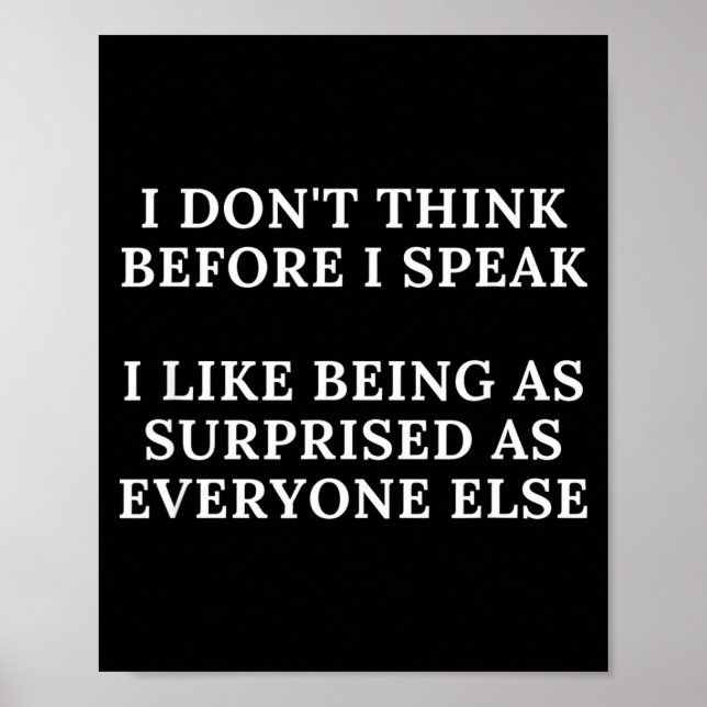 Póster Funny I Don't Think Before I Speak  (Frente)