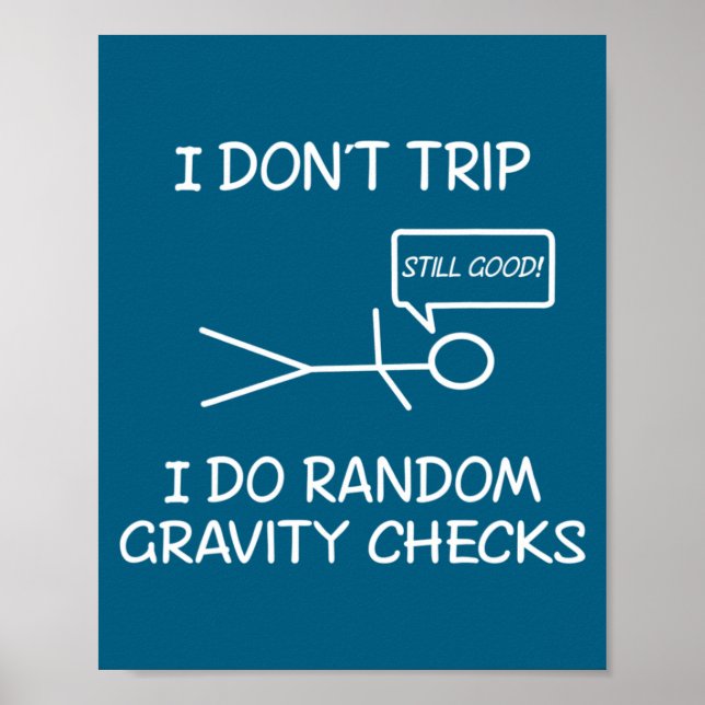Póster Funny I Dont Trip I Do Random Gravity Checks S  (Frente)