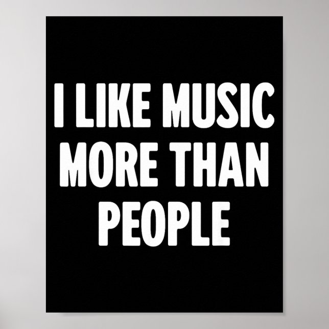 Póster Funny I Like Music More Than People For Introverts (Frente)