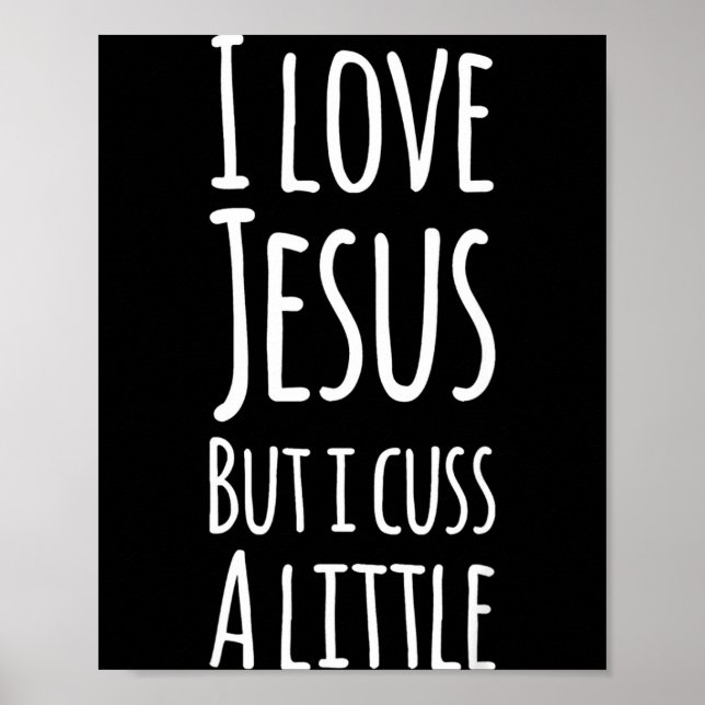 Póster Funny I Love Jesus But I Cuss A Little Shirt Chris (Frente)