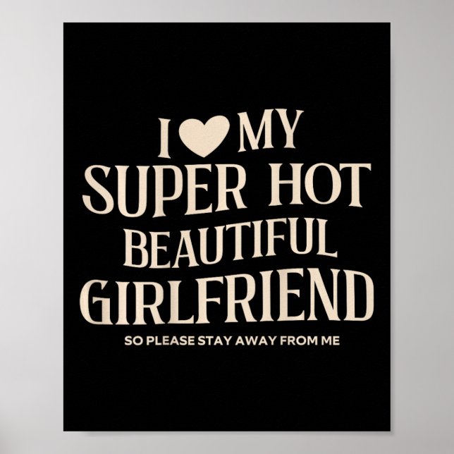 Póster Funny I Love My Super Hot Beautiful Gorgeous Girlf (Frente)