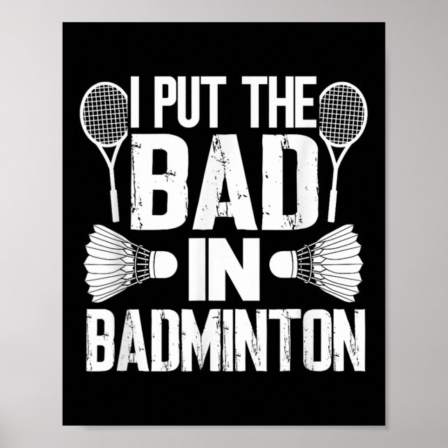 Póster Funny I Put The Bad In - Badminton  (Frente)
