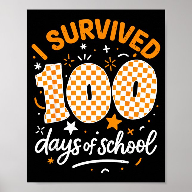 Póster Funny I Survived 100 Days Of School Student Teache (Frente)