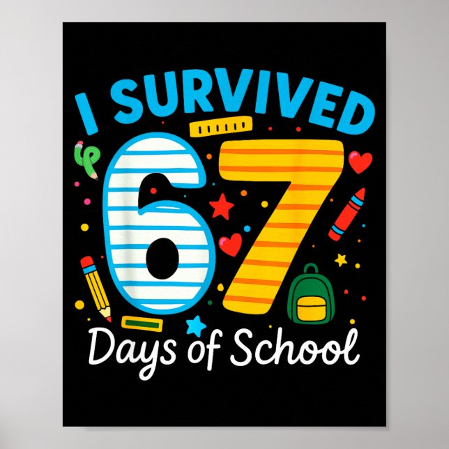 Póster Funny I Survived 67 Days Of School Teacher Student (Frente)