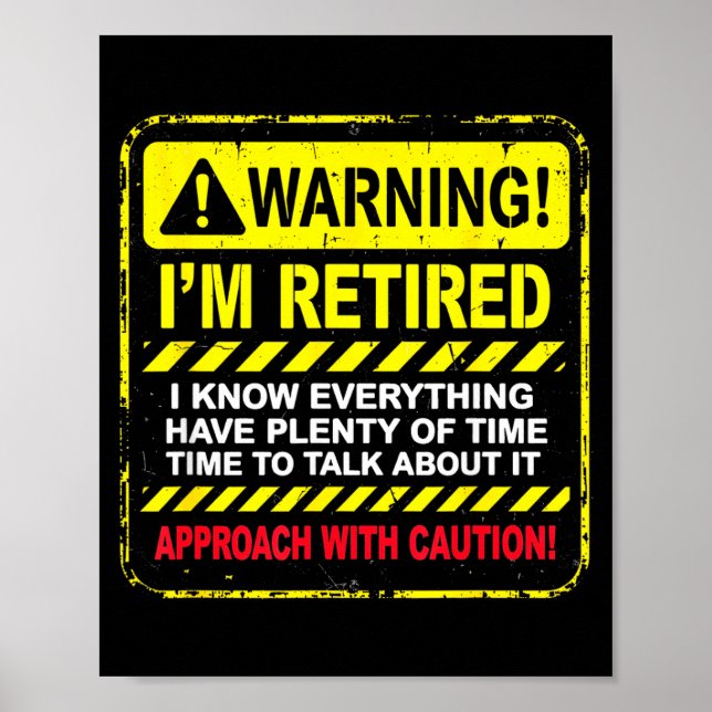 Póster Funny I'm Retired Approach With Caution Men Dad Gr (Frente)