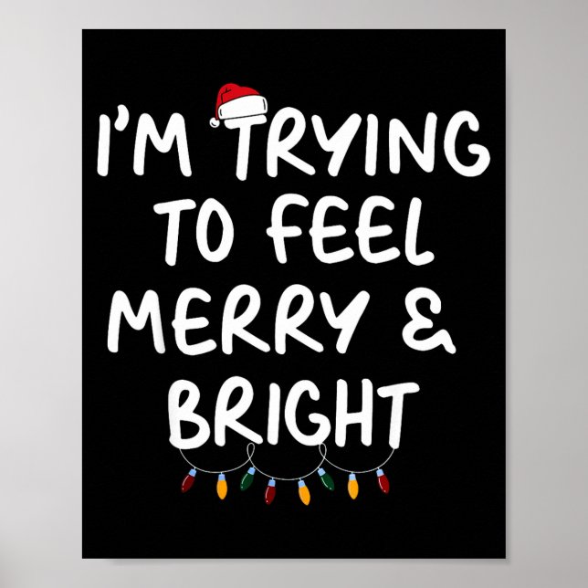 Póster Funny I'm Trying To Feel Merry Xmas Bright Matchin (Frente)