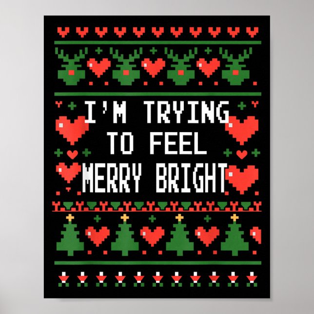 Póster Funny I'm Trying To Feel Merry Xmas Bright Matchin (Frente)