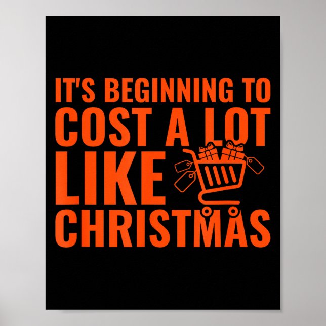 Póster Funny It’s Beginning To Cost A Lot Like Christmas  (Frente)