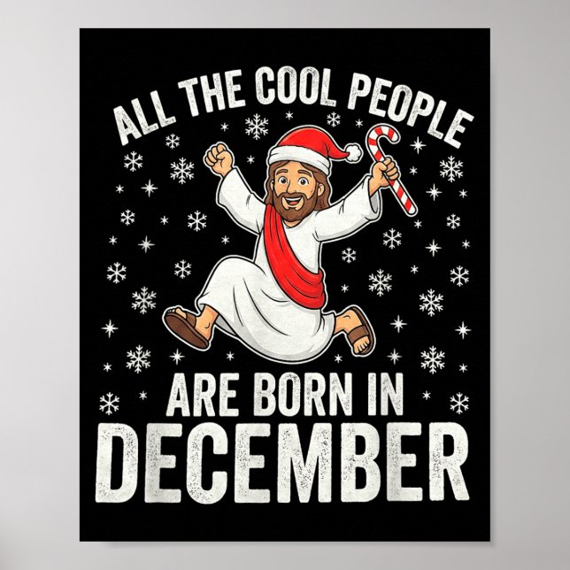 Póster Funny Jesus Born In December Christmas Birthday Hu (Frente)