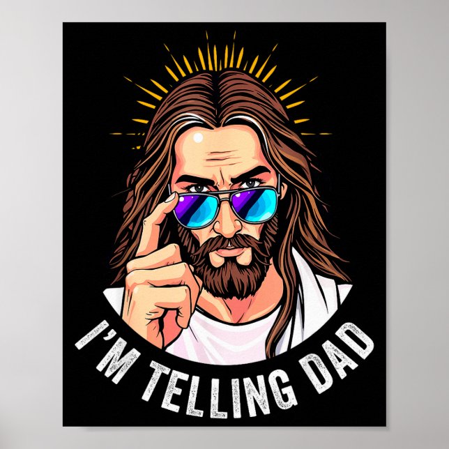 Póster Funny Jesus I'm Telling Dad Religious  (Frente)