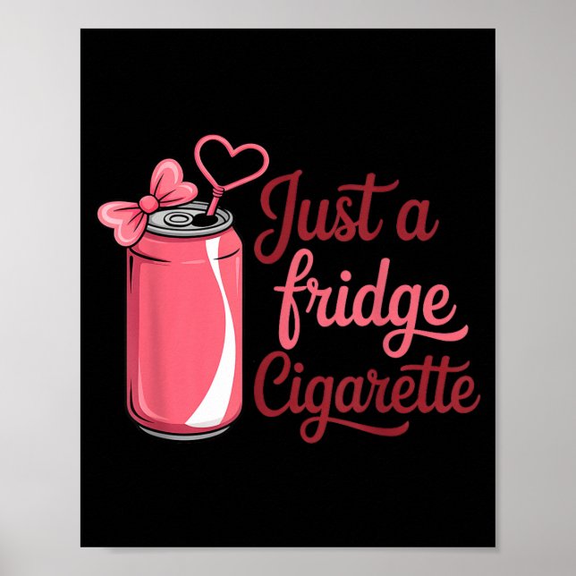 Póster Funny Just A Fridge Cigarette Coquette Nk Bow  (Frente)