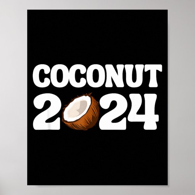 Póster Funny Kamala Harris 2024 Statement Democrat Coconu (Frente)