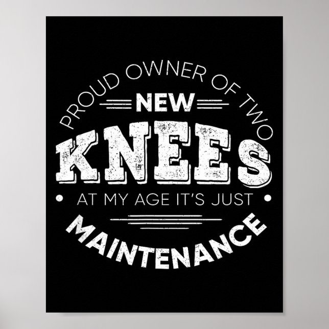 Póster Funny Knee Surgery Proud Owner Of New Knees Gift  (Frente)