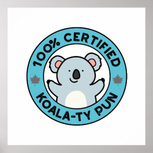 Póster Funny Koala Pun con 100% de certificación Koala-ty