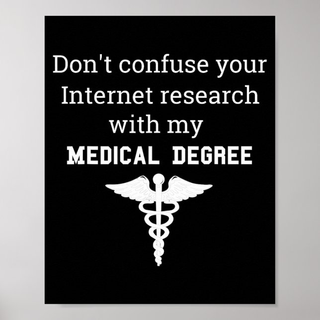 Póster Funny Medical Degree Gift Don't Confuse Internet R (Frente)