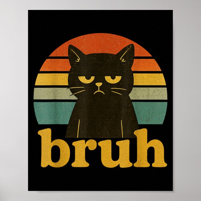 Póster Funny Meme Saying Bruh Retro Cat  (Frente)