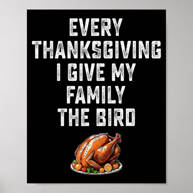 Póster Funny Mens Joke Every Thanksgiving I Give My Famil (Frente)