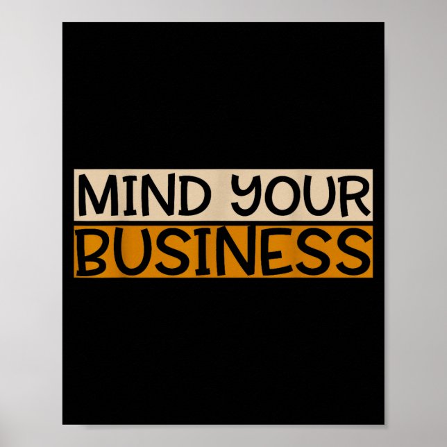 Póster Funny Mind Your Business Quote Text  (Frente)