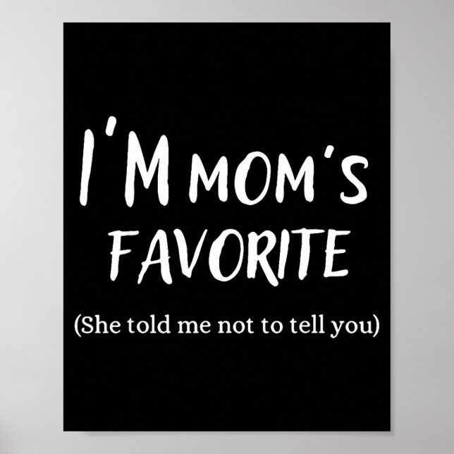 Póster Funny Mom’s Favorite Quote For Son Or Daughter  (Frente)